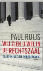 Wij zien u wel in de rechtszaal 9789059110113 P. Ruijs, Verzenden, Gelezen, P. Ruijs