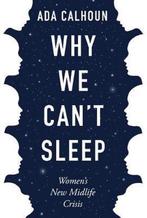 Why We Cant Sleep 9781611854671 Ada Calhoun, Verzenden, Gelezen, Ada Calhoun