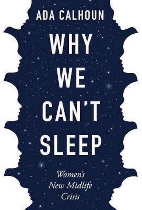 Why We Cant Sleep 9781611854671 Ada Calhoun, Boeken, Overige Boeken, Gelezen, Verzenden