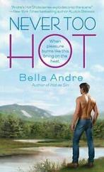 Hot Shots Men of Fire: Never too hot: a novel by Bella Andre, Boeken, Romans, Gelezen, Bella Andre, Verzenden
