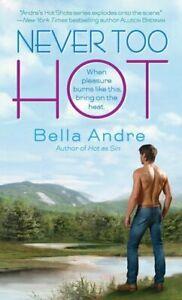 Hot Shots Men of Fire: Never too hot: a novel by Bella Andre, Boeken, Romans, Gelezen, Verzenden
