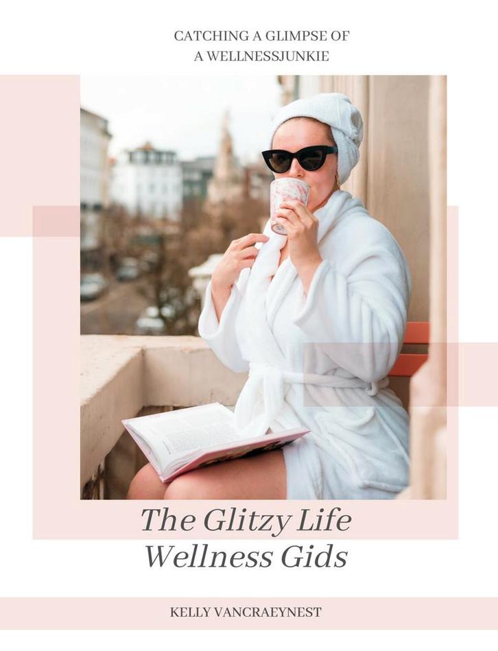 The Glitzy Life Wellness Gids voor beginners 9789464517514, Boeken, Hobby en Vrije tijd, Zo goed als nieuw, Verzenden