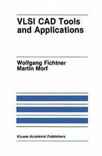 VLSI CAD Tools and Applications. Fichtner, Wolfgang   New.=, Fichtner, Wolfgang, Zo goed als nieuw, Verzenden