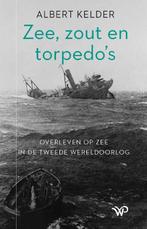 Zee, zout en torpedo’s 9789464560060 Albert Kelder, Boeken, Verzenden, Zo goed als nieuw, Albert Kelder