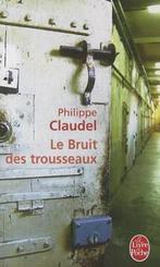 Le bruit des trousseaux 9782253072973 Philippe Claudel, Verzenden, Gelezen, Philippe Claudel