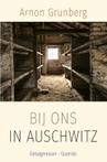 Bij ons in Auschwitz - Arnon Grunberg - 9789021420042