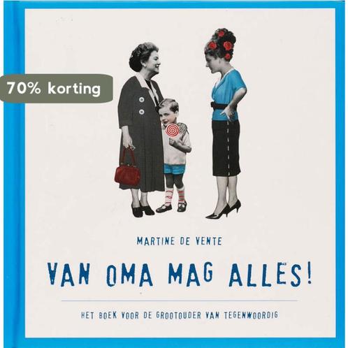 Van oma mag alles! 9789023012078 M. de Vente, Boeken, Politiek en Maatschappij, Zo goed als nieuw, Verzenden