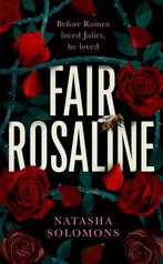 Fair Rosaline 9781786583024 Natasha Solomons, Verzenden, Zo goed als nieuw, Natasha Solomons