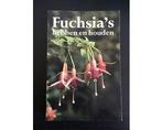 Fuchsias hebben en houden - Fuchsias hebben en houden, Ophalen of Verzenden, Nieuw