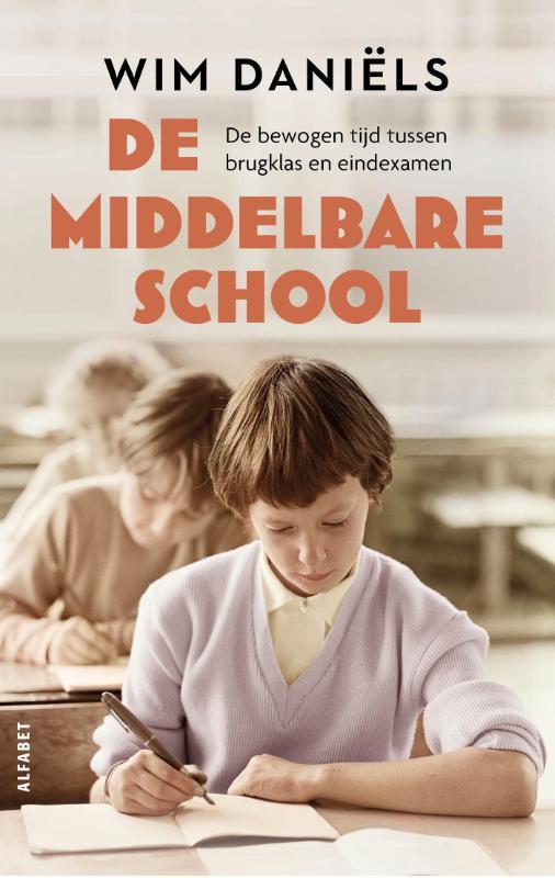 De Middelbare School | 9789021343822 | Daniels, Wim, Boeken, Geschiedenis | Wereld, Nieuw, Ophalen of Verzenden