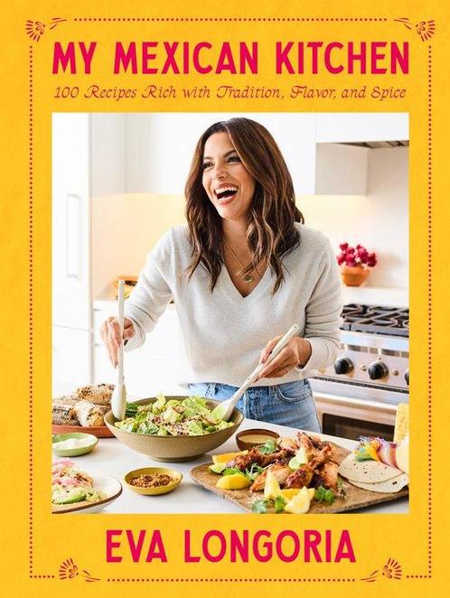 9780593796429 My Mexican Kitchen Eva Longoria, Boeken, Kookboeken, Nieuw, Verzenden