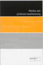 Werken aan juridische kwaliteitszorg 9789059015906, Boeken, Verzenden, Gelezen