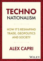 9781119766063 Techno-Nationalism Alex Capri, Verzenden, Nieuw, Alex Capri