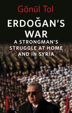 9781787387980 Erdogans War Gonul Tol, Boeken, Verzenden, Nieuw, Gonul Tol