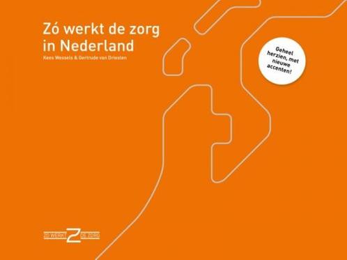 Zó werkt de zorg in Nederland, 9789493004306, Boeken, Studieboeken en Cursussen, Zo goed als nieuw, Verzenden