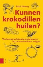 Kunnen krokodillen huilen? 9789462980716 Paul Heiney, Verzenden, Zo goed als nieuw, Paul Heiney