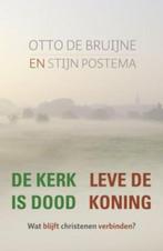 De kerk is dood leve de Koning 9789043518093 Otto de Bruijne, Boeken, Verzenden, Zo goed als nieuw, Otto de Bruijne