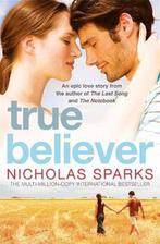 True Believer 9780751541151 Nicholas Sparks, Boeken, Verzenden, Gelezen, Nicholas Sparks