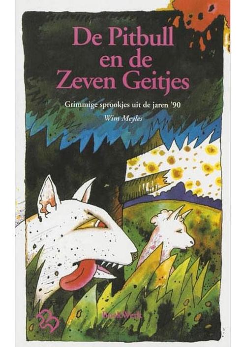 De Pitbull en de Zeven Geitjes Wim Meyles, Boeken, Sprookjes en Fabels, Verzenden