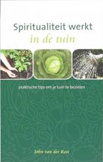 Spiritualiteit werkt in de tuin 9789025958701, Boeken, Gelezen, J. Van Der Rest, Verzenden