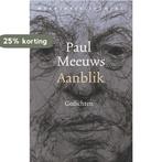 Aanblik 9789028452848 Paul Meeuws, Verzenden, Zo goed als nieuw, Paul Meeuws