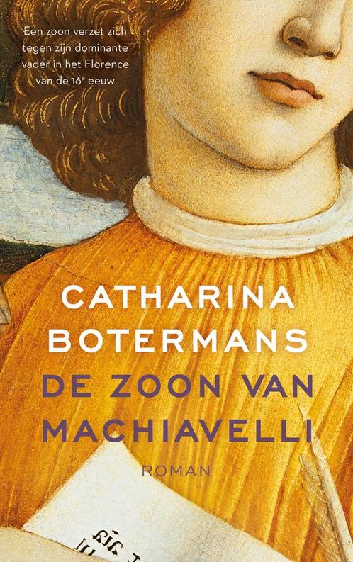 De zoon van Machiavelli (9789023961741, Catharina Botermans), Boeken, Romans, Nieuw, Verzenden