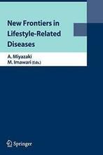 New Frontiers in Lifestyle-Related Diseases. Miyazaki, Akira, Verzenden, Zo goed als nieuw, Miyazaki, Akira