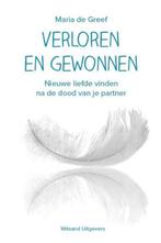 Verloren en gewonnen 9789492011602 Maria de Greef, Boeken, Verzenden, Zo goed als nieuw, Maria de Greef