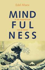 Mindfulness 9789020965162 Edel Maex, Verzenden, Zo goed als nieuw, Edel Maex