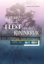 Feest van het Koninkrijk 9789058818997 Ronald Westerbeek, Boeken, Verzenden, Gelezen, Ronald Westerbeek