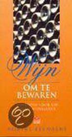 WIJN OM TE BEWAREN 9789021597775 R. Leenaers, Boeken, Verzenden, Zo goed als nieuw, R. Leenaers