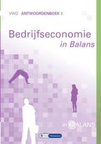 Bedrijfseconomie in Balans VWO Antwoordenboek  9789462871885, Zo goed als nieuw