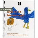 Layla en de blauwe vogel 9789078821014 B. van den Dries, Verzenden, Gelezen, B. van den Dries
