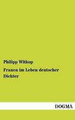 Frauen Im Leben Deutscher Dichter. Witkop, Philipp   New., Witkop, Philipp, Zo goed als nieuw, Verzenden