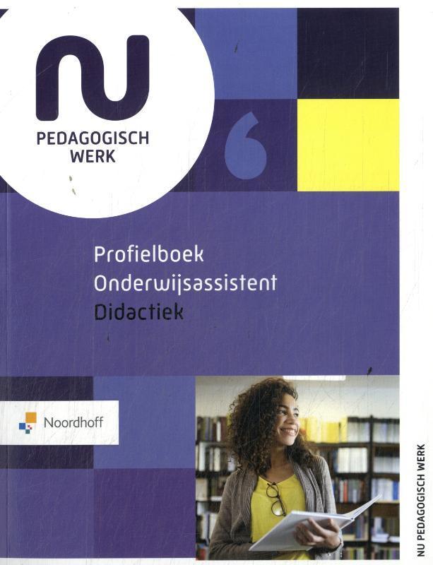 Profielboek Onderwijsassistent Didactiek 9789001044619, Boeken, Studieboeken en Cursussen, Zo goed als nieuw, Verzenden