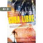 Cuba libre 9789022993675 Michel van Rijn, Boeken, Verzenden, Gelezen, Michel van Rijn