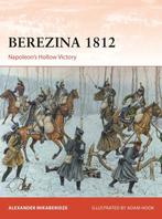 9781472850188 Campaign- Berezina 1812 Alexander Mikaberidze, Verzenden, Nieuw, Alexander Mikaberidze