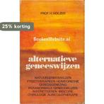 Alternatieve geneeswyzen 9789061224631 Holzer, Verzenden, Gelezen, Holzer