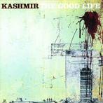 cd - Kashmir  - The Good Life, Verzenden, Zo goed als nieuw
