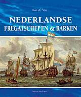 Nederlandse fregatschepen & barken 9789051944525 Ron de Vos, Boeken, Geschiedenis | Vaderland, Gelezen, Verzenden