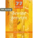 7 x 7 stappen naar Bewust genieten 9789089891396, Boeken, Verzenden, Zo goed als nieuw, Ariadne Henstra