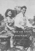 9789463653282 Schaamte en trots in Wassenaar | Tweedehands, Boeken, Verzenden, Zo goed als nieuw, Harry Vogels