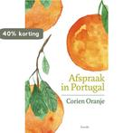 Afspraak in Portugal 9789065394293 Corien Oranje, Boeken, Verzenden, Zo goed als nieuw, Corien Oranje