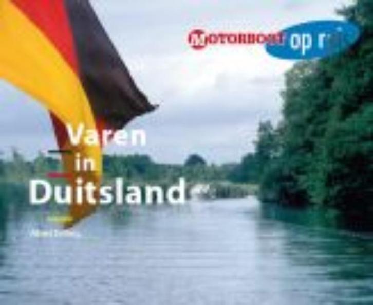 Varen in Duitsland / Motorboot op reis 9789087880620, Boeken, Reisverhalen, Gelezen, Verzenden
