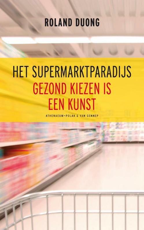 Het supermarktparadijs 9789025366896 Roland Duong, Boeken, Literatuur, Gelezen, Verzenden