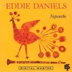 cd - Eddie Daniels - Nepenthe, Verzenden, Zo goed als nieuw