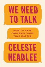 9780349416380 We Need To Talk How to Have Conversations T..., Verzenden, Nieuw, Celeste Headlee