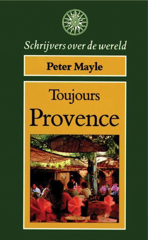 Toujours Provence 9789027434357 Peter Mayle, Boeken, Reisverhalen, Gelezen, Verzenden