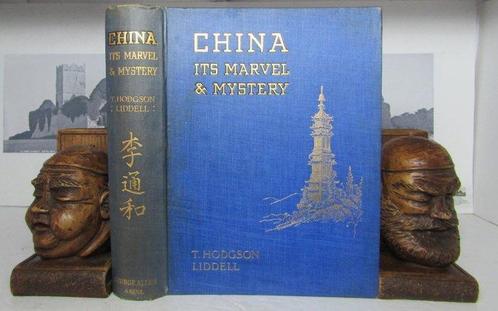 T. Hodgson Liddell - China: Its Marvel and Mystery - 1909, Antiek en Kunst, Antiek | Boeken en Bijbels