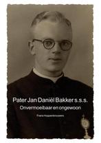 Pater Jan Daniël Bakker s.s.s. 9789464050745, Verzenden, Zo goed als nieuw, Frans Hoppenbrouwers